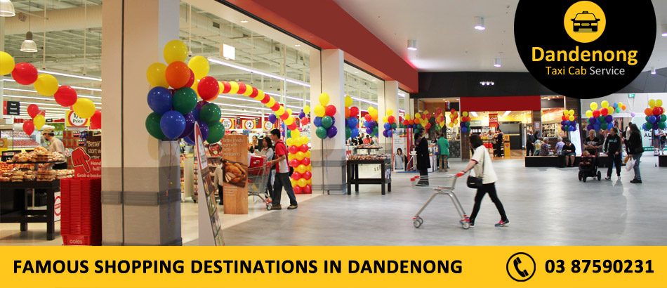 Famous Shopping Destinations in Dandenong